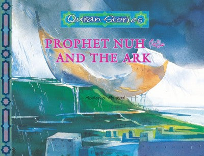 Quran Stories: Prophet Nuh(A.S) and the Ark