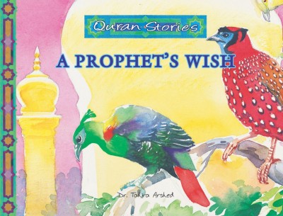 Quran Stories: A Prophet's Wish