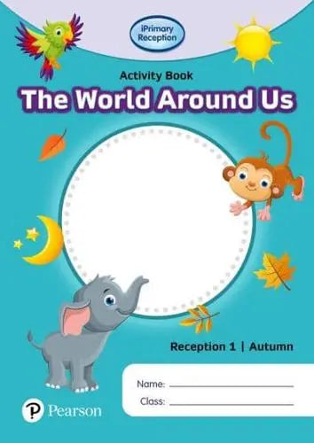 The World Around Us- Activity Book (Reception 1- Autumn) 1st Term