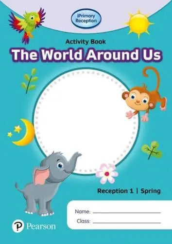 The World Around Us- Activity Book (Reception 1- Spring) 2nd Term