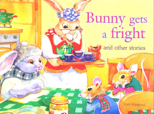 Bunny Gets a Fright and other Stories