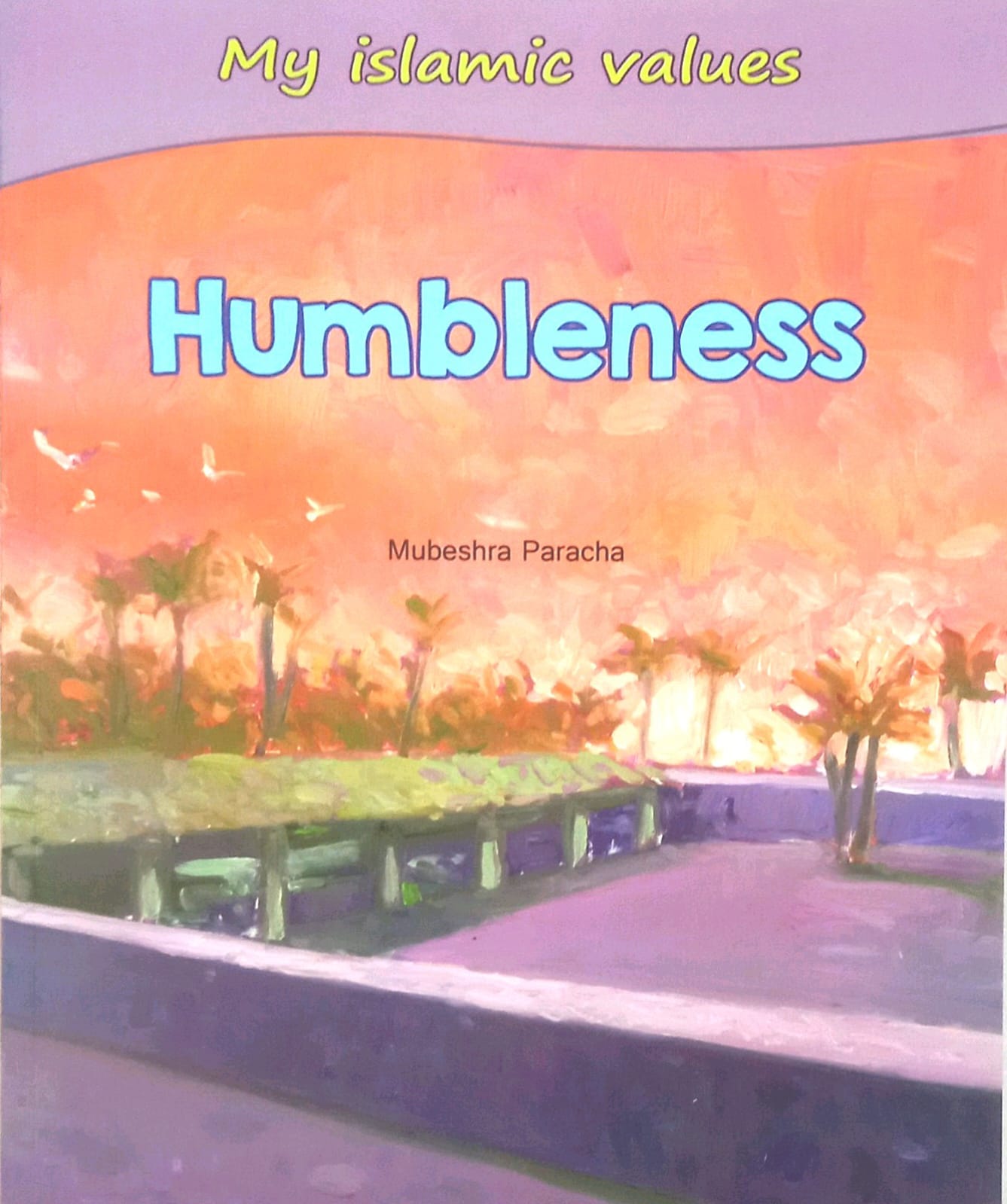 My Islamic Values: Humbleness