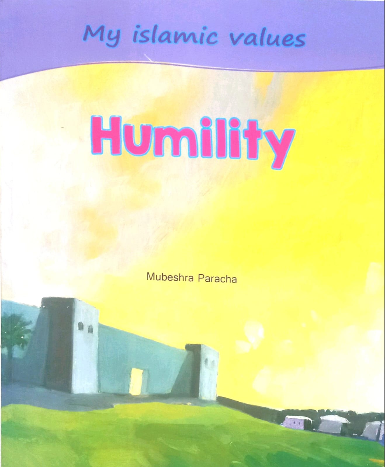 My Islamic Values: Humility