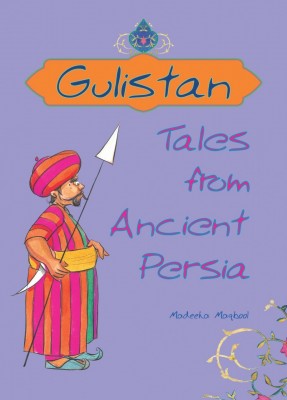 Gulistan: Tales from Ancient Persia