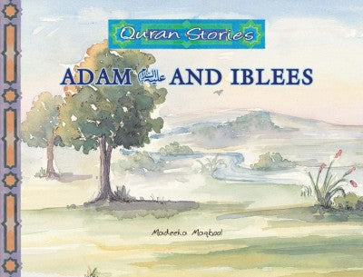 Quran Stories: Adam A.S and Iblees