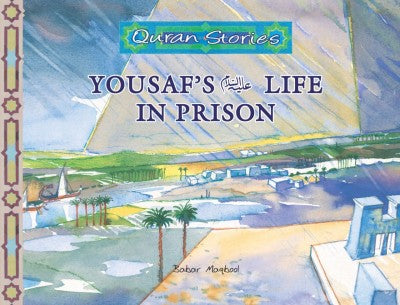 Quran Stories: Yusuf A.S Life in Prison